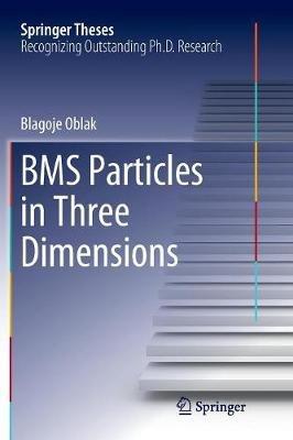 BMS Particles in Three Dimensions - Blagoje Oblak - cover