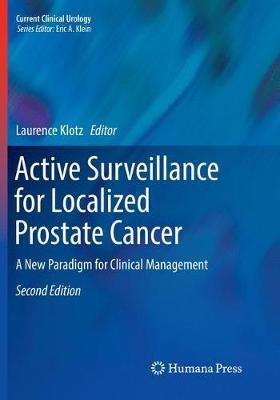 Active Surveillance for Localized Prostate Cancer: A New Paradigm for Clinical Management - cover