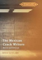 The Mexican Crack Writers: History and Criticism