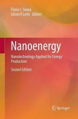 Nanoenergy: Nanotechnology Applied for Energy Production - cover