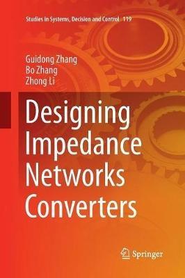 Designing Impedance Networks Converters - Guidong Zhang,Bo Zhang,Zhong Li - cover