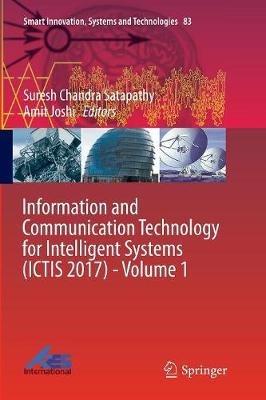 Information and Communication Technology for Intelligent Systems (ICTIS 2017) - Volume 1 - cover