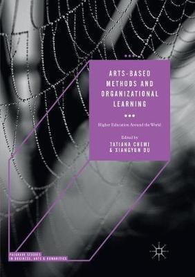 Arts-based Methods and Organizational Learning: Higher Education Around the World - cover