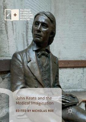John Keats and the Medical Imagination - cover