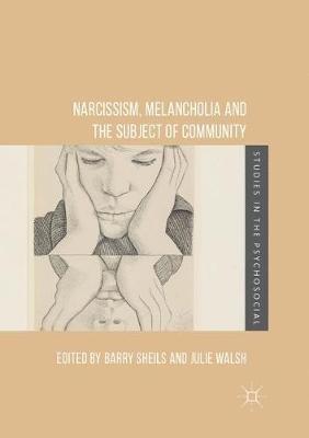 Narcissism, Melancholia and the Subject of Community - cover