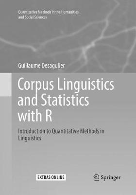 Corpus Linguistics and Statistics with R: Introduction to Quantitative Methods in Linguistics - Guillaume Desagulier - cover
