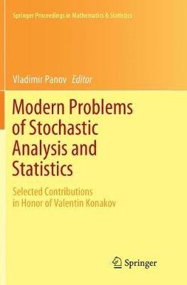 Modern Problems of Stochastic Analysis and Statistics: Selected Contributions In Honor of Valentin Konakov - cover