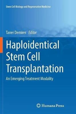 Haploidentical Stem Cell Transplantation: An Emerging Treatment Modality - cover