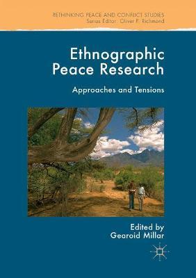 Ethnographic Peace Research: Approaches and Tensions - cover