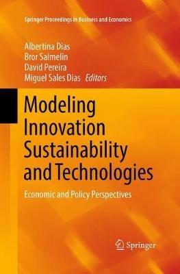 Modeling Innovation Sustainability and Technologies: Economic and Policy Perspectives - cover