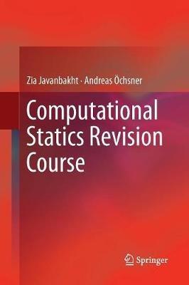 Computational Statics Revision Course - Zia Javanbakht,Andreas Öchsner - cover