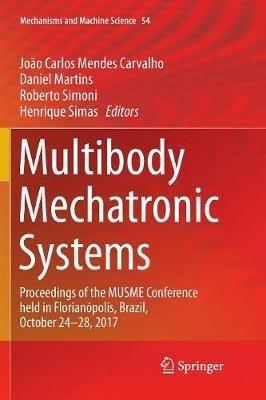 Multibody Mechatronic Systems: Proceedings of the MUSME Conference held in Florianópolis, Brazil, October 24-28, 2017 - cover