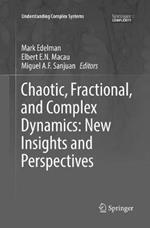 Chaotic, Fractional, and Complex Dynamics: New Insights and Perspectives
