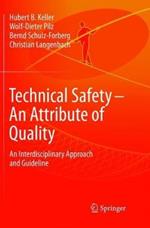 Technical Safety – An Attribute of Quality: An Interdisciplinary Approach and Guideline