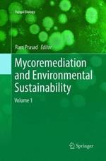 Mycoremediation and Environmental Sustainability: Volume 1