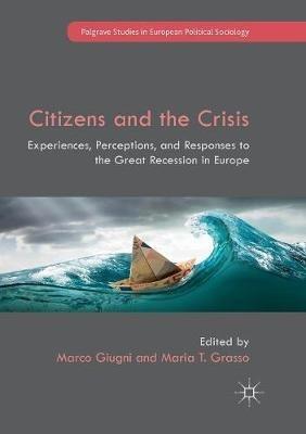Citizens and the Crisis: Experiences, Perceptions, and Responses to the Great Recession in Europe - cover