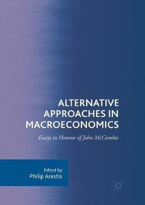 Alternative Approaches in Macroeconomics: Essays in Honour of John McCombie - cover