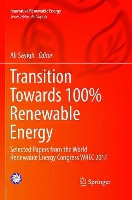Transition Towards 100% Renewable Energy: Selected Papers from the World Renewable Energy Congress WREC 2017 - cover