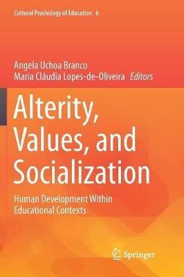 Alterity, Values, and Socialization: Human Development Within Educational Contexts - cover