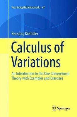 Calculus of Variations: An Introduction to the One-Dimensional Theory with Examples and Exercises - Hansjörg Kielhöfer - cover