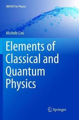 Elements of Classical and Quantum Physics - Michele Cini - cover