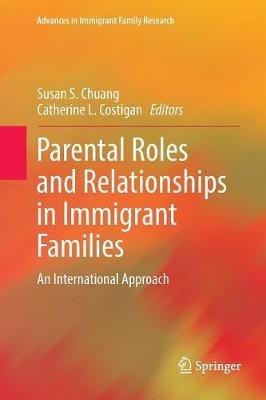 Parental Roles and Relationships in Immigrant Families: An International Approach - cover
