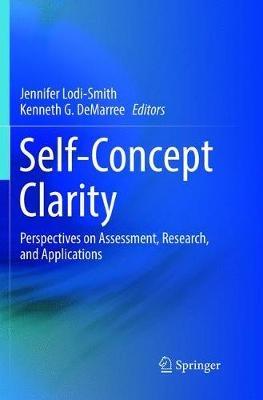 Self-Concept Clarity: Perspectives on Assessment, Research, and Applications - cover