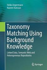 Taxonomy Matching Using Background Knowledge: Linked Data, Semantic Web and Heterogeneous Repositories
