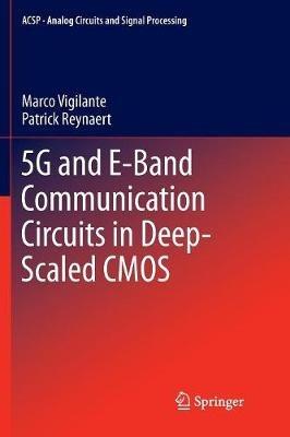 5G and E-Band Communication Circuits in Deep-Scaled CMOS - Marco Vigilante,Patrick Reynaert - cover