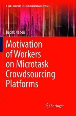 Motivation of Workers on Microtask Crowdsourcing Platforms - Babak Naderi - cover