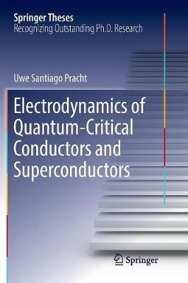 Electrodynamics of Quantum-Critical Conductors and Superconductors - Uwe Santiago Pracht - cover