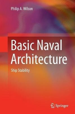 Basic Naval Architecture: Ship Stability - Philip A. Wilson - cover