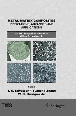 Metal-Matrix Composites Innovations, Advances and Applications: An SMD Symposium in Honor of William C. Harrigan, Jr. - cover