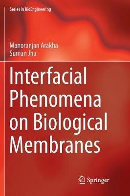 Interfacial Phenomena on Biological Membranes - Manoranjan Arakha,Suman Jha - cover