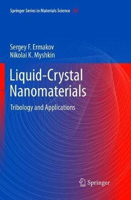 Liquid-Crystal Nanomaterials: Tribology and Applications - Sergey F. Ermakov,Nikolai K. Myshkin - cover