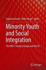 Minority Youth and Social Integration: The ISRD-3 Study in Europe and the US