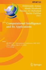 Computational Intelligence and Its Applications: 6th IFIP TC 5 International Conference, CIIA 2018, Oran, Algeria, May 8-10, 2018, Proceedings