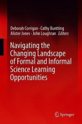 Navigating the Changing Landscape of Formal and Informal Science Learning Opportunities - cover