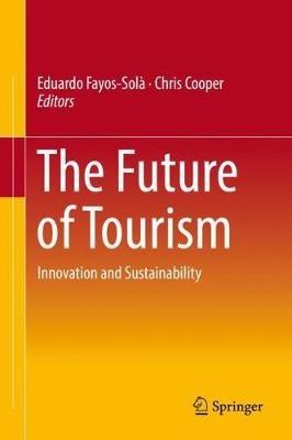 The Future of Tourism: Innovation and Sustainability - cover