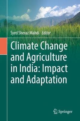 Climate Change and Agriculture in India: Impact and Adaptation - cover