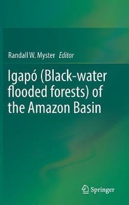 Igapó (Black-water flooded forests) of the Amazon Basin - cover