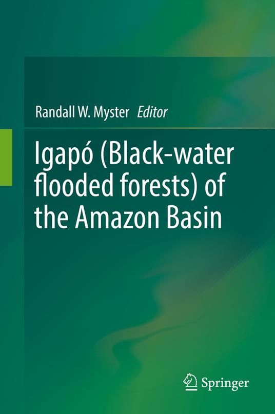 Igapó (Black-water flooded forests) of the Amazon Basin