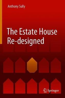 The Estate House Re-designed - Anthony Sully - cover