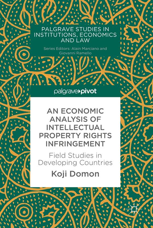 An Economic Analysis of Intellectual Property Rights Infringement