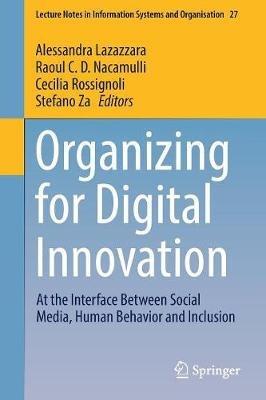 Organizing for Digital Innovation: At the Interface Between Social Media, Human Behavior and Inclusion - cover