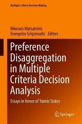 Preference Disaggregation in Multiple Criteria Decision Analysis: Essays in Honor of Yannis Siskos - cover