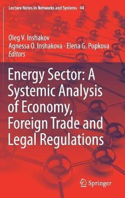 Energy Sector: A Systemic Analysis of Economy, Foreign Trade and Legal Regulations - cover