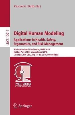 Digital Human Modeling. Applications in Health, Safety, Ergonomics, and Risk Management: 9th International Conference, DHM 2018, Held as Part of HCI International 2018, Las Vegas, NV, USA, July 15-20, 2018, Proceedings - cover