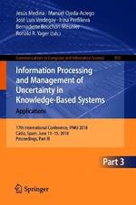 Information Processing and Management of Uncertainty in Knowledge-Based Systems. Applications: 17th International Conference, IPMU 2018, Cádiz, Spain, June 11-15, 2018, Proceedings, Part III