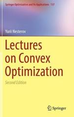 Lectures on Convex Optimization